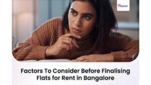 Factors-To-Consider-Before-Finalising-Flats-for-Rent-in-Bangalore-NW